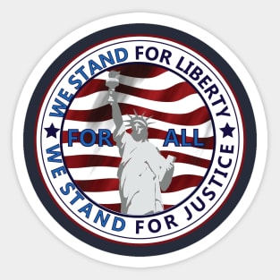 We Stand for Liberty and Justice Sticker